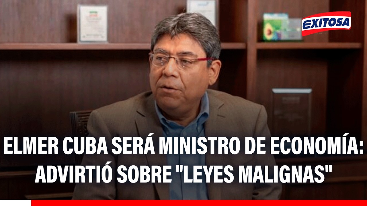 🔴🔵 Elmer Cuba será ministro de Economía: Advirtió sobre "leyes malignas" y la crisis de Petroperú