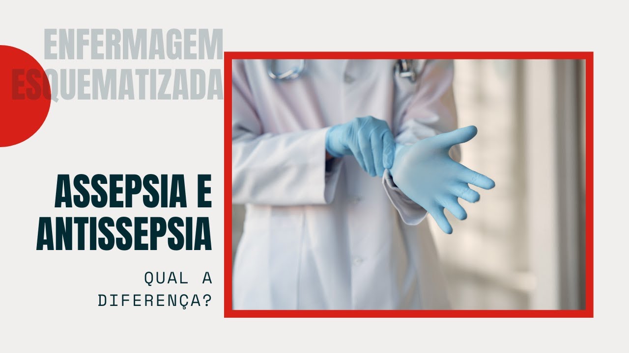 Diferença entre assepsia e antissepsia   Enfermagem Esquematizada