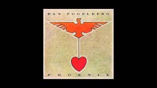 DAN FOGELBERG - Phoenix