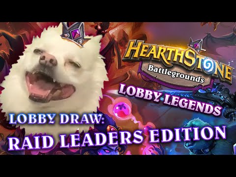 Lobby Legends Lobby Draw: Raid Leaders Edition