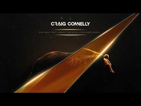Craig Connelly featuring Cammie Robinson - Run Away (Highlandr Remix)