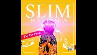 Slim Burna "I'm On Fire" (Mavado Ft. Akon Survivor 2012 - 2013 Remix)