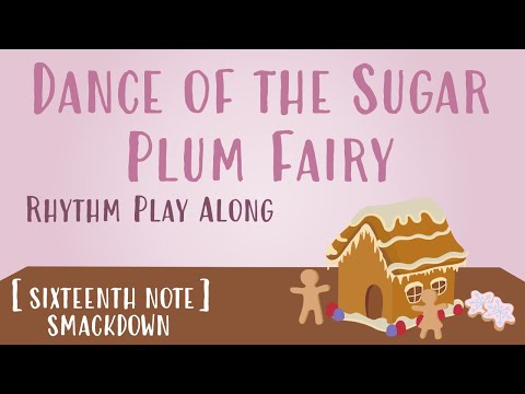 Dance of the Sugar Plum Fairy [Sixteenth Note Smackdown Challenge] - Rhythm Play Along