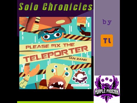 Please Fix the Teleporter Solo Chronicles by Purple Phoenix Games