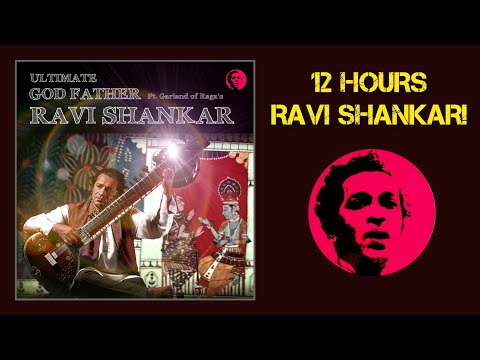 12 HOURS OF RAVI SHANKAR! ⏰️????The Ultimate Collection | Ft. Garland of Ragas | Remastered HD