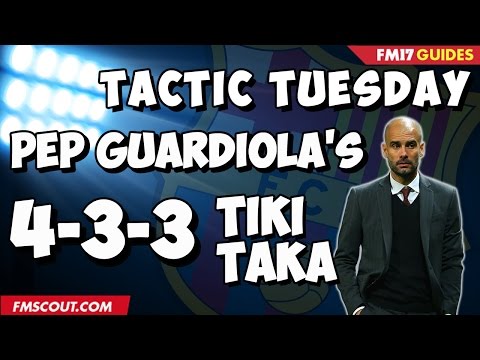 Tactic Tuesday - Pep Guardiola's Tiki-Taka in Football Manager 2017