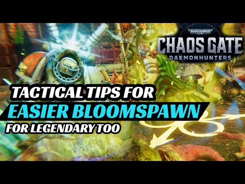 How to finish Bloomspawn missions much easier - WARHAMMER 40k CHAOS GATE DAEMONHUNTERS Guide