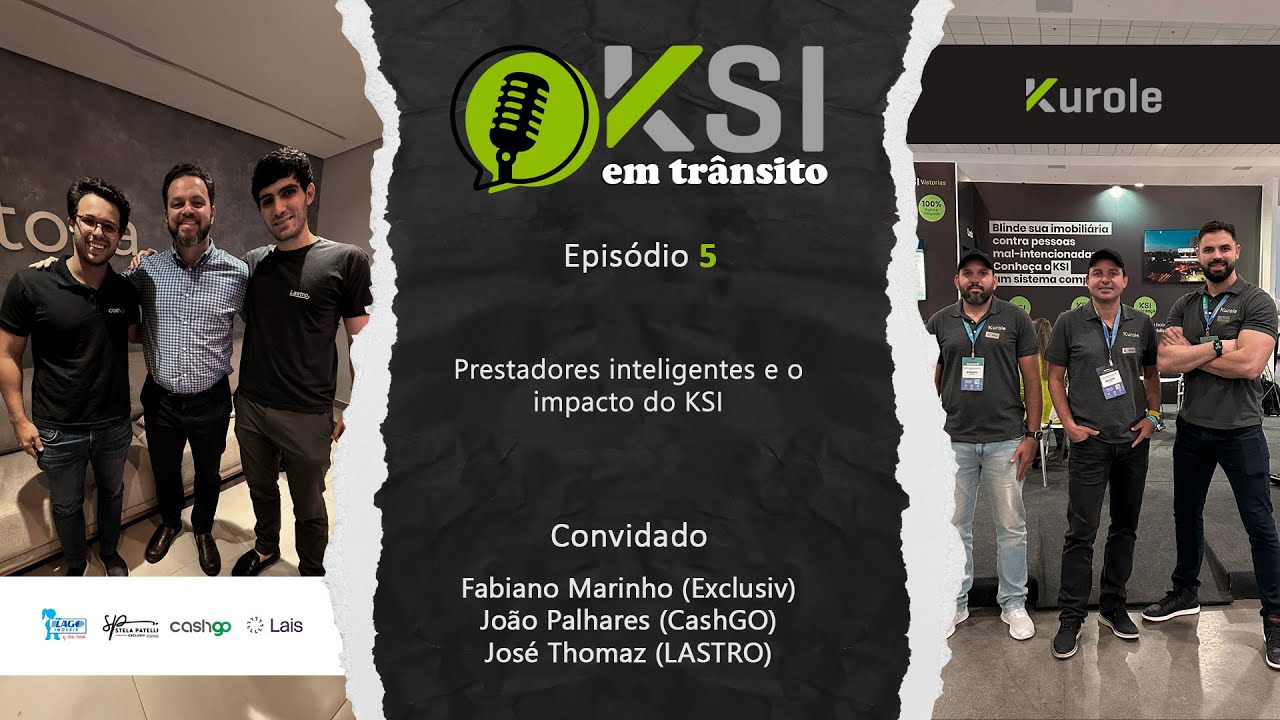 KSI EM TRÂNSITO #5 – Crescimento, Integração e Inteligência: o segredo da Lago e Exclusiv com KSI 🚀🏡
