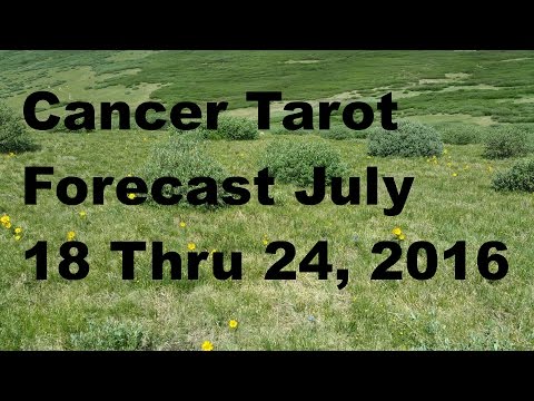 Cancer  Tarot Forecast   July 18 Thru 24, 2016