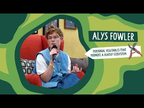 Alys Fowler - Perennial vegetables that promote a healthy ecosystem