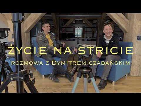 Życie na stricie - rozmowa z Dymitrem Czabańskim (Dubska, Ye.stem)