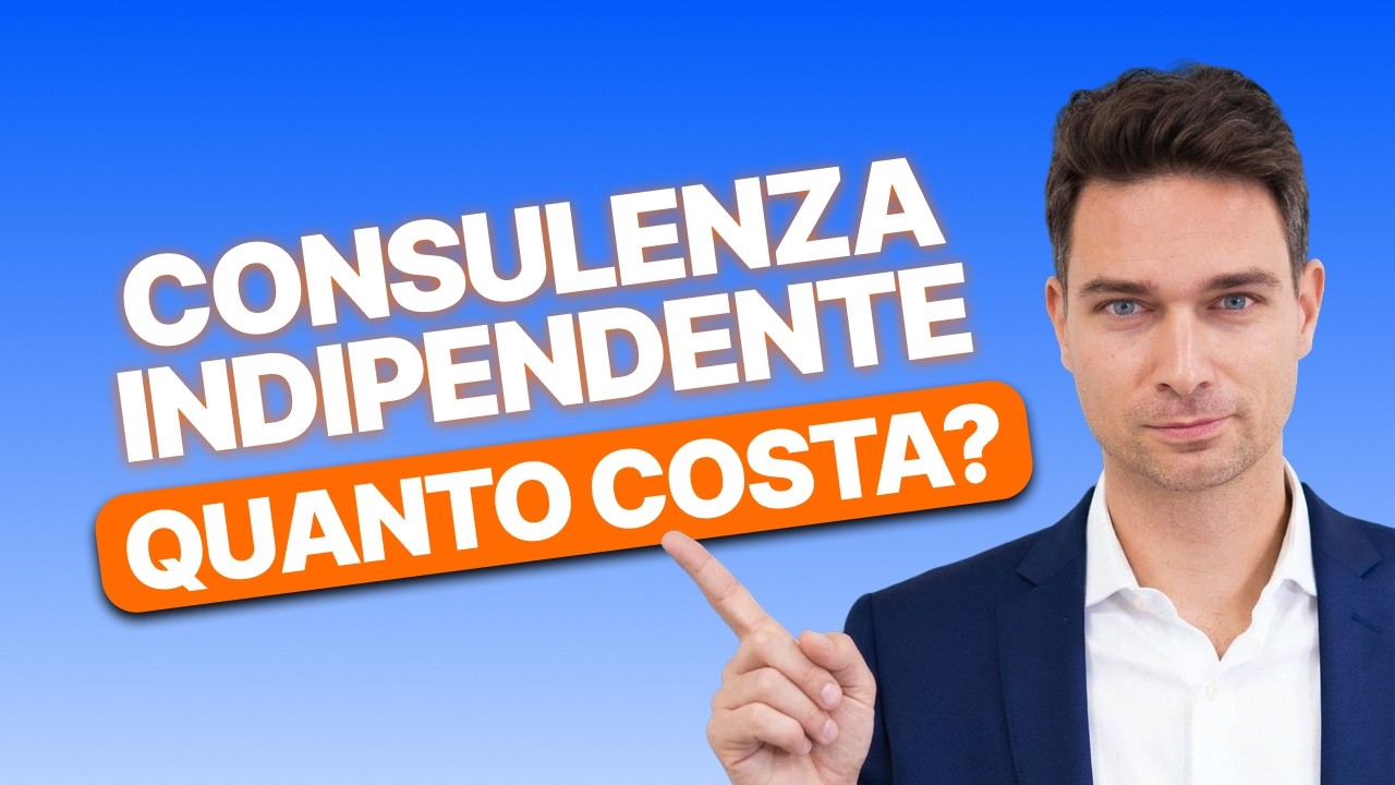 Consulenza finanziaria indipendente: come funziona e quanto costa