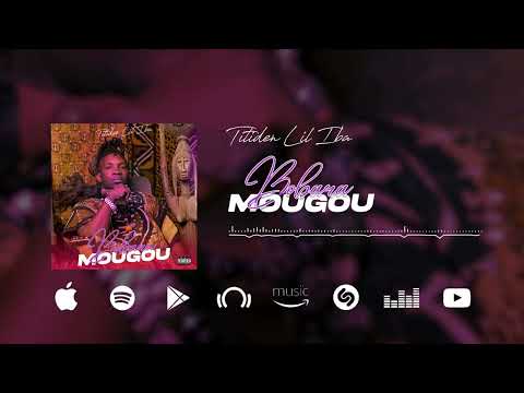 Titiden Lil Iba - Bobara Mougou (Son Officiel)