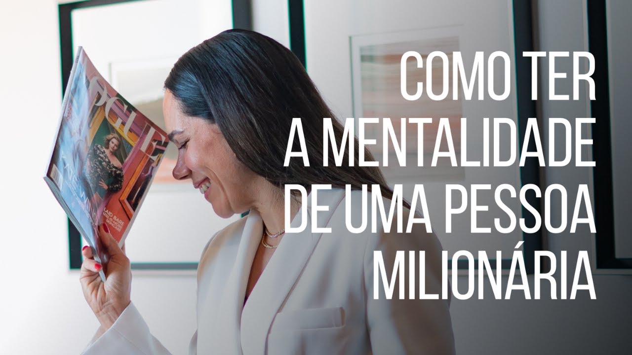 É ASSIM QUE VOCÊ VAI TER UMA MENTE MILIONÁRIA / OS SEGREDOS DA MENTE MILIONÁRIA - EPISÓDIO 37