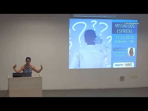Palestra: Missão dos Espíritas - Válmia Ferrari