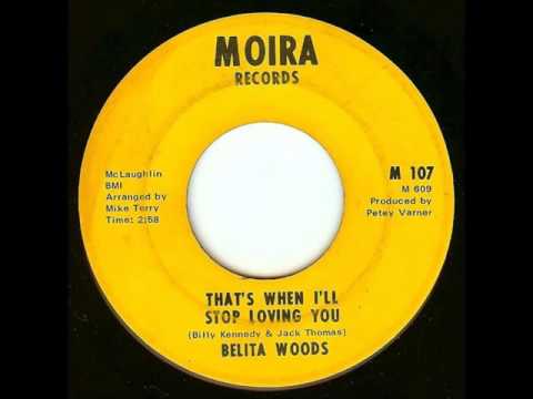 BELITA WOODS   THAT'S WHEN I'LL STOP LOVING YOU