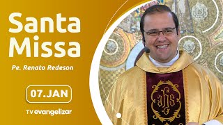 Santa Missa com Pe. Renato Redeson | 07/01/25