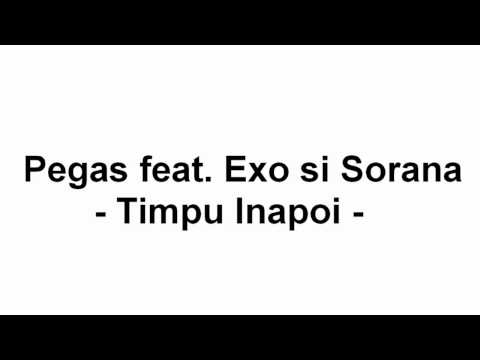 Pegas feat. Exo si Sorana - Timpu Inapoi