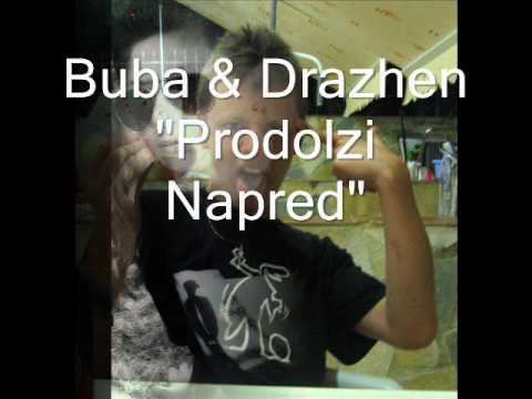 Buba & Drazhen - Prodolzi Napred