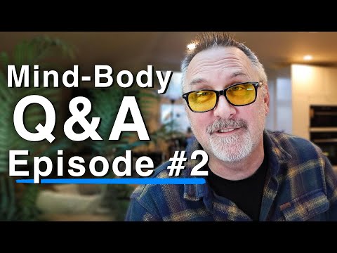 Answering Your Questions! - Mind Body Healing Q&A (Episode 2)