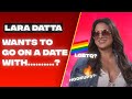 Lara Dutta Wants To Go On A DATE With LGBTQ HOOKUP Don T MISS This Laradutta Missuniverse