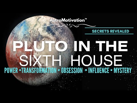 Pluto in the 6th House of Birth Chart | Inspiring Change In People & Daily Life! #astrology #zodiac