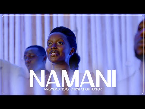 Namani Official Video-Ambassadors of Christ Choir/Junior.  2025