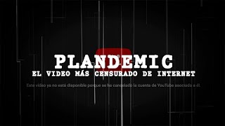 Plandemic: el video más censurado de Internet