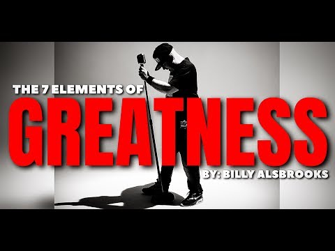 THE 7 ELEMENTS OF GREATNESS Feat. Dr. Billy Alsbrooks (NEW Best of The Best Motivational Video HD)