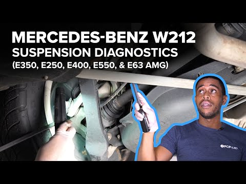 Mercedes-Benz W212 Suspension Diagnostic & Maintenance Guide (E350, E250, E400, E550, & E63 AMG)