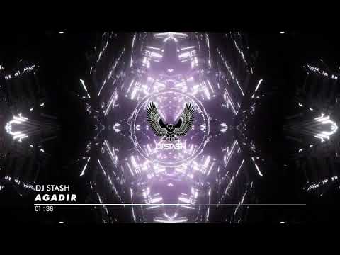 DJ Sta$h - Agadir