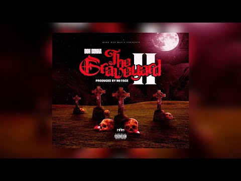 Don Gunna (MMM) - The Graveyard 2 (New Album) Ft. Dark Lo, Skinny Me, Reed Dollaz, Droop Pop
