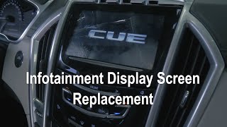 Infotainment Display Screen Replacement