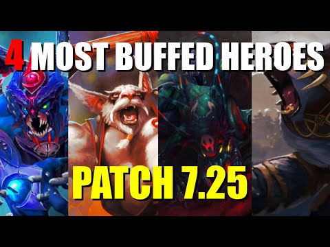 The 4 Most BUFFED Heroes in Patch 7.25