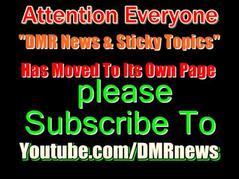 DMR News & Sticky Topics Has Been Moved To ITs Own Page www.youtube.com/DMRnews