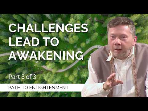 Suffering and Spiritual Awakening | Eckhart Tolle On The Path To Enlightenment (Part 3)