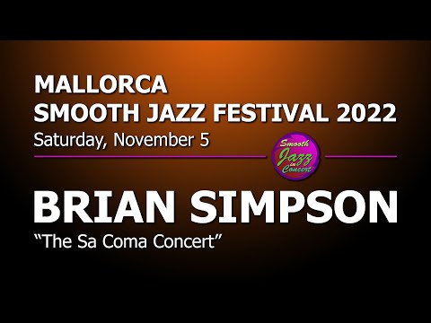 BRIAN SIMPSON - Live in Spain @ 9th Mallorca Smooth Jazz Festival 2022