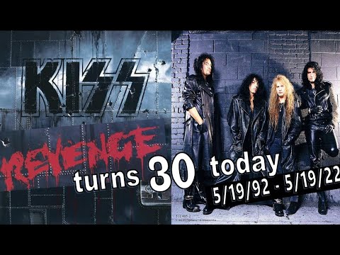 Kiss - Revenge turns 30 today - 5/19/22