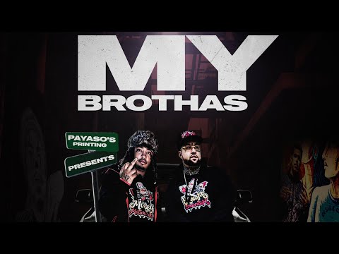 Payasos Printing Presents - My Brothas Ft. Rico 2 Smoove, Lazie Locz