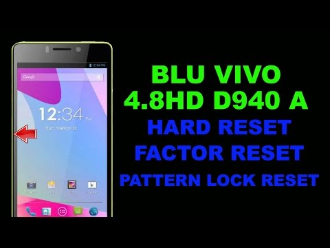 BLU VIVO 4.8 HD D940A  HARD RESET | BLU VIVO 4.8 HD D940A PATTERN LOCK SOLUTION