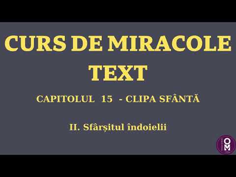 Curs de Miracole - Text  - Capitolul 15 - Clipa Sfântă