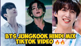 BTS JUNGKOOK HINDI TIKTOK MIX VIDEO 🔥🔥 (Bdy 