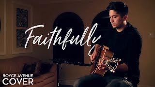 Video thumbnail of "Faithfully - Journey (Boyce Avenue acoustic cover) on Spotify & Apple"