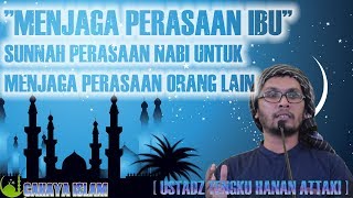 Download lagu CERAMAH USTADZ TENGKU HANAN ATTAKI - MENJAGA PERASAAN IBU mp3