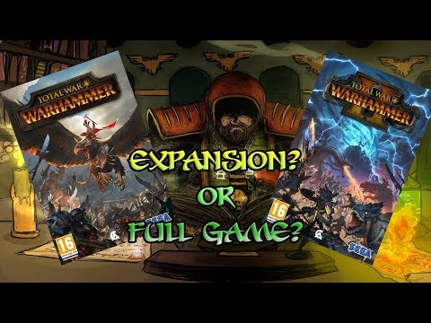 Total War Warhammer 2, Expansion or Full game? A rant,