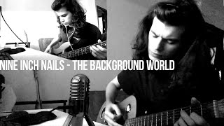 Nine Inch Nails - The Background World (Cover by Taster)