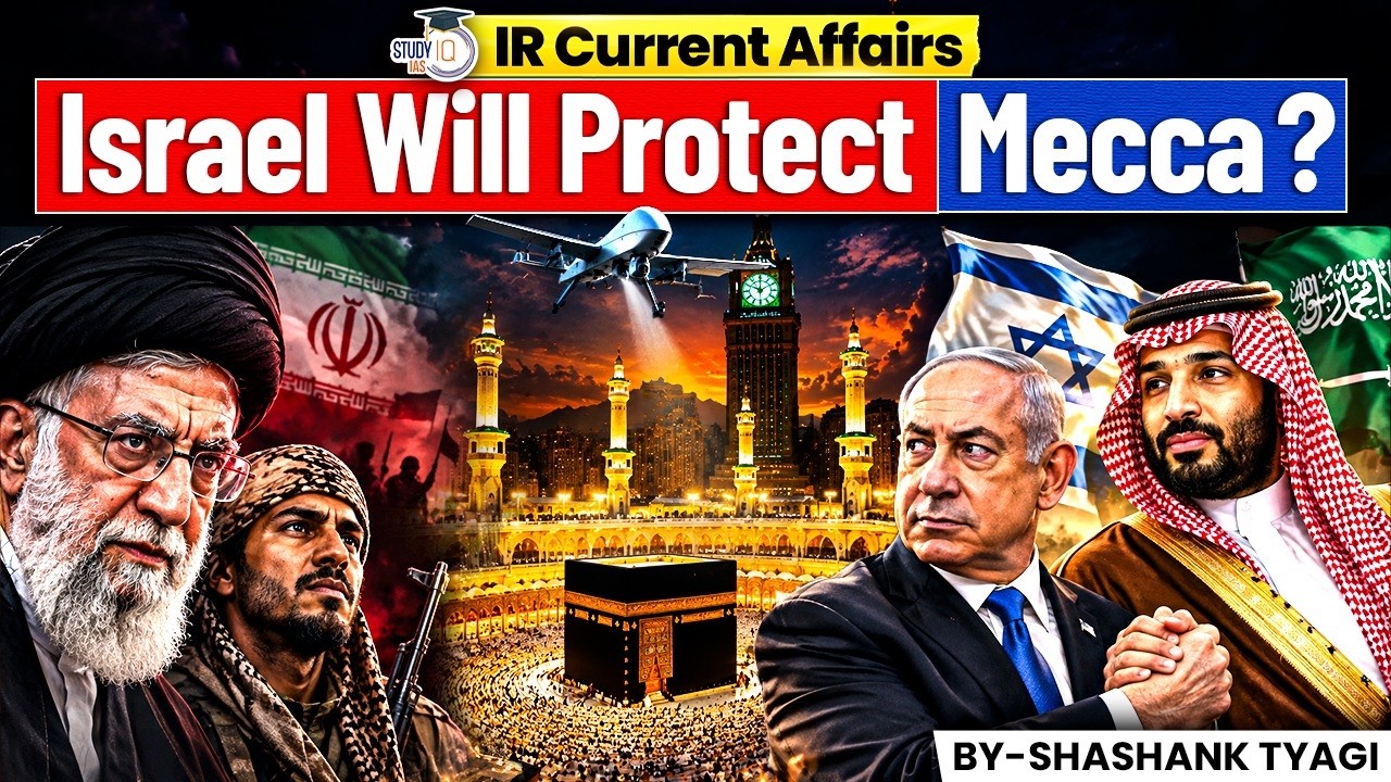 Can Israel Protect Islam’s Holiest Site? | Mecca Geopolitics Explained | IR and Polity