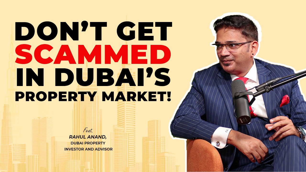 Don’t Get Scammed On Dubai Property Market