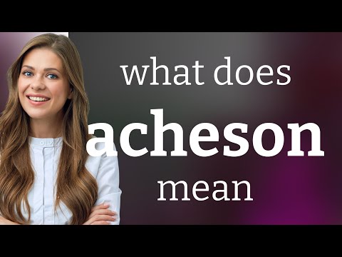 Acheson | ACHESON meaning