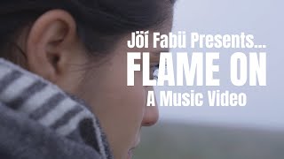 FLAME ON Music Video